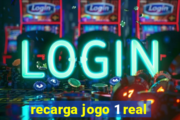 recarga jogo 1 real